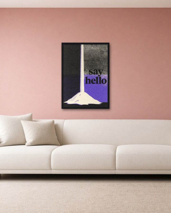 SAY HELLO framed on a wall