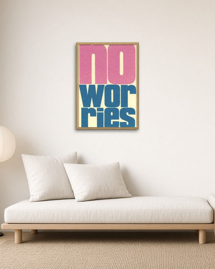 NO WORRIES framed on a wall