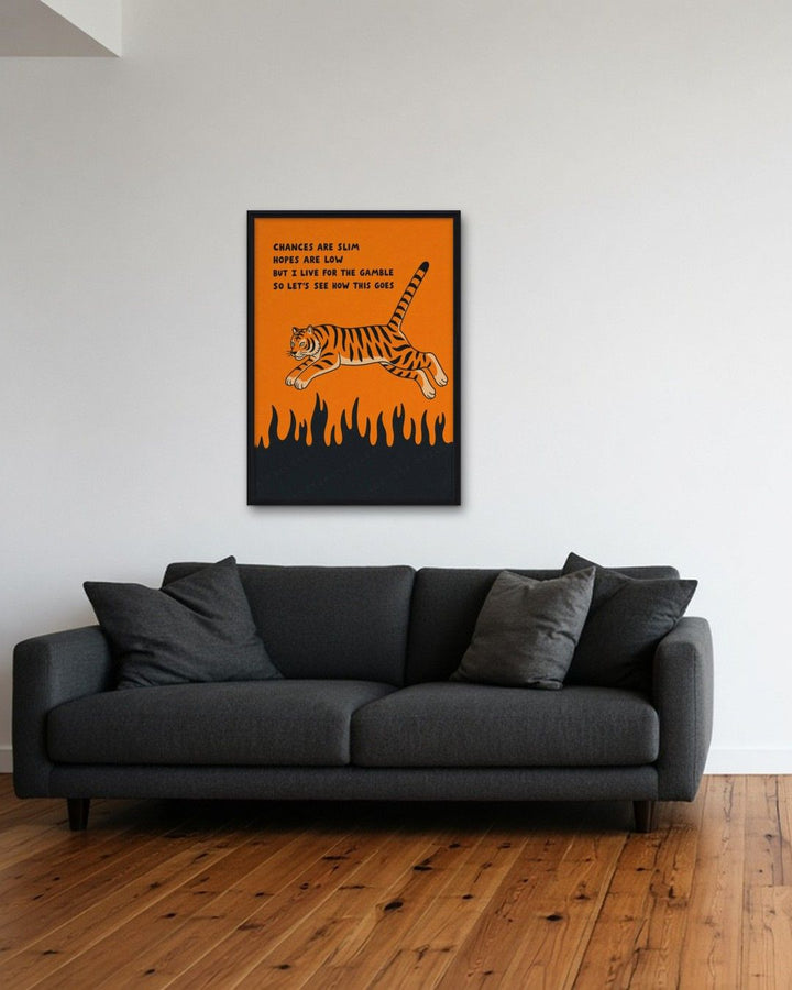 TAKE A CHANCE & SEE HOW IT GOES framed on a wall